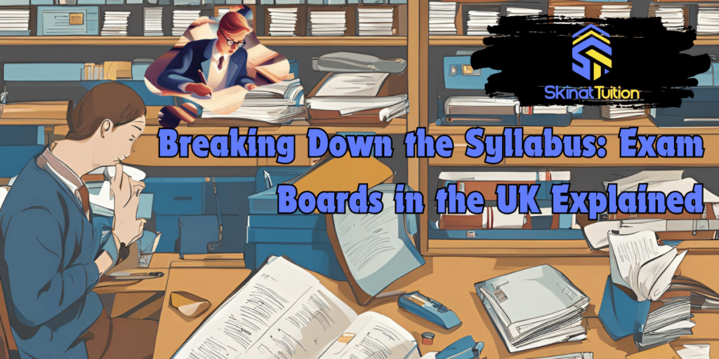 Breaking Down the Syllabus - Exam Board Explained